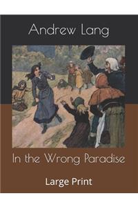 In the Wrong Paradise