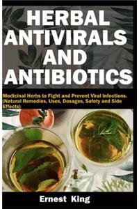 Herbal Antivirals and Antibiotics