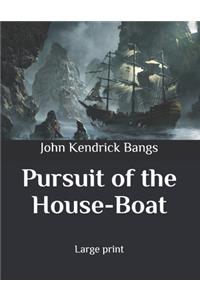 Pursuit of the House-Boat