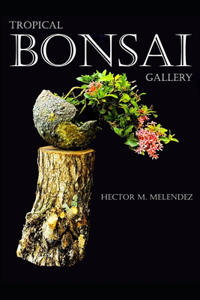 Tropical Bonsai Galery