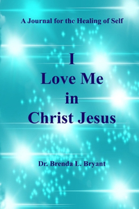 I Love Me in Christ Jesus