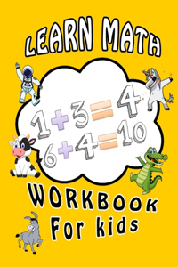 LEARN MATH WORKBOOK for kids