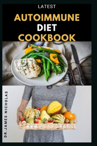 Latest Autoimmune Diet Cookbook