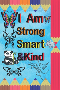 I Am Strong - Smart & Kind