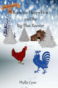 Bren, The Happy Hen and the Big Blue Rooster