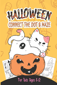 Halloween Connect The Dot And Maze For Kids Ages 6-12