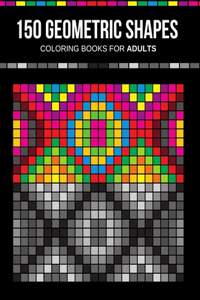 150 Geometric shapes coloring books for adults