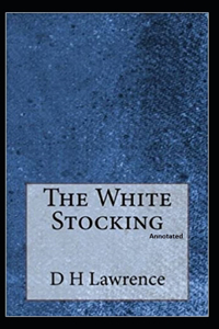 The White Stocking (Annotated)