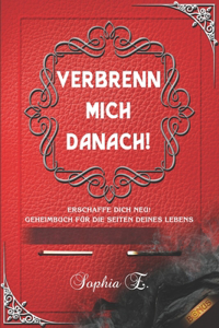 Verbrenn mich danach