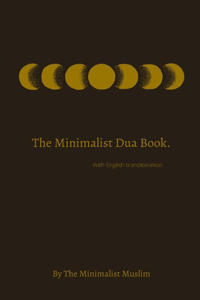 The Minimalist Dua Book.