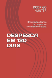 Despesca Em 120 Dias