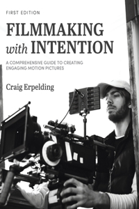 Filmmaking with Intention