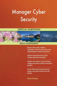 Manager Cyber Security Critical Questions Skills Assessment