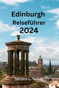 Edinburgh Reiseführer 2024