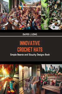 Innovative Crochet Hats