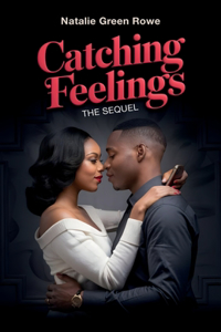 Catching Feelings, The Sequel