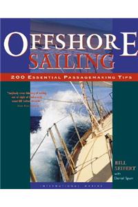 Offshore Sailing: 200 Essential Passagemaking Tips