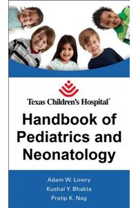 Texas Children's Hospital Handbook of Pediatrics and Neonatology