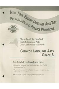 Glencoe Literature: Reading with Purpose, Grade 8, New York English/Language Arts Exam Preparation and Practice Workbook