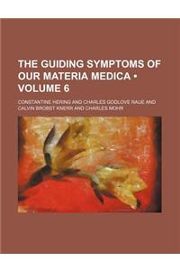 The Guiding Symptoms of Our Materia Medica (Volume 6)