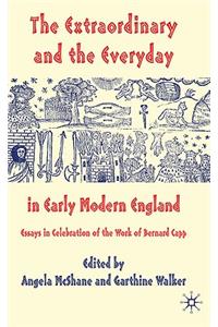 Extraordinary and the Everyday in Early Modern England