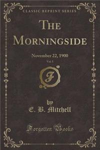 The Morningside, Vol. 5: November 22, 1900 (Classic Reprint)