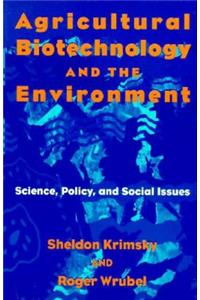 Agricultural Biotechnology and the Environment