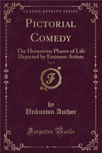 Pictorial Comedy, Vol. 8