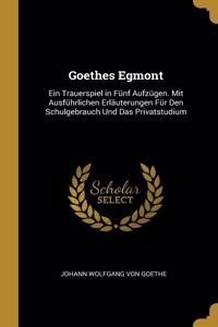 Goethes Egmont