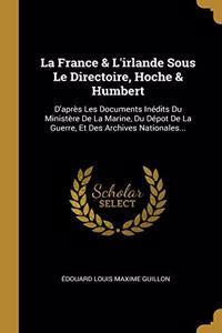 France & L'irlande Sous Le Directoire, Hoche & Humbert