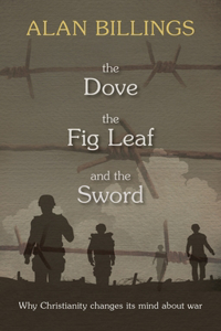 The Dove, the Fig Leaf and the Sword