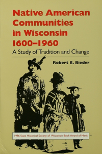 Native American Communities in Wisconsin, 1600-1960