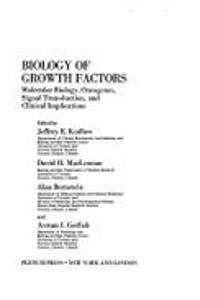 Biology of Growth Factors : Molecular Biology, Oncogenes, Signal Transduction, and Clinical Implications