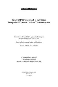 Review of Dod's Approach to Deriving an Occupational Exposure Level for Trichloroethylene