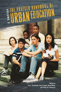 Praeger Handbook of Urban Education [2 Volumes]