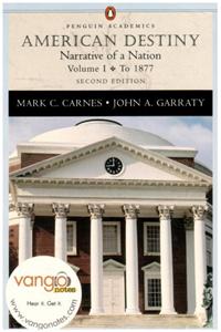 American Destiny: Narrative of a Nation: Volume 1: 1877