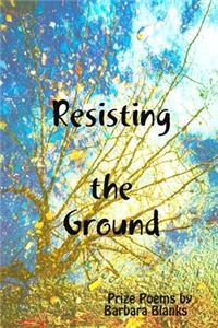 Resisting the Ground