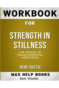 Workbook for Strength in Stillness