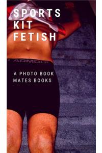 Sports Kit Fetish