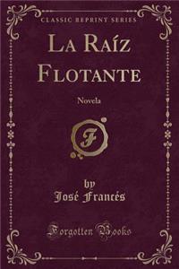 La Raíz Flotante
