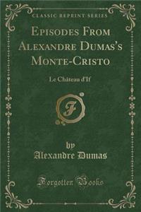 Episodes from Alexandre Dumas's Monte-Cristo