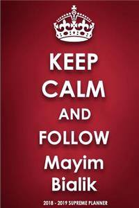 Keep Calm and Follow Mayim Bialik