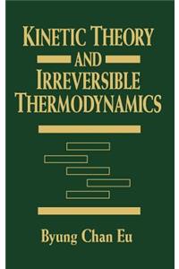 Kinetic Theory and Irreversible Thermodynamics