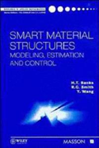 Smart Material Structures: Modeling, Estimation And Control