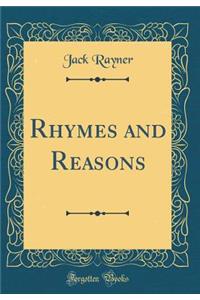 Rhymes and Reasons (Classic Reprint)