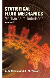 Statistical Fluid Mechanics, Volume I