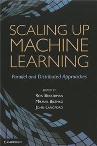 Scaling Up Machine Learning