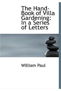 The Hand-Book of Villa Gardening