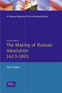 Making of Russian Absolutism 1613-1801