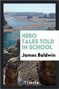 Hero Tales Told in School